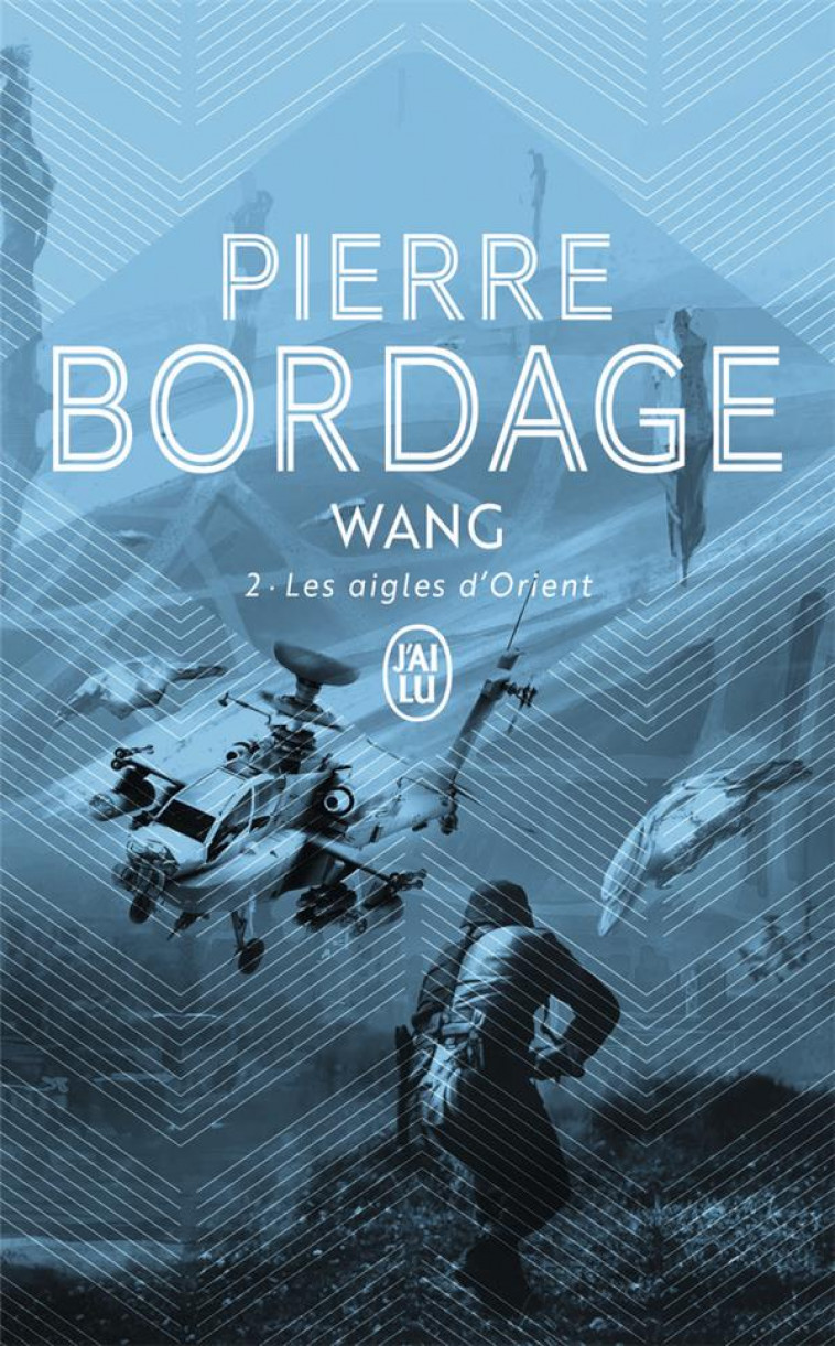 WANG - VOL02 - LES AIGLES D-ORIENT - BORDAGE PIERRE - J'AI LU