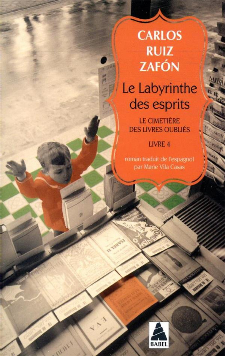 LE LABYRINTHE DES ESPRITS - LE CIMETIERE DES LIVRES OUBLIES 4 - ZAFON CARLOS RUIZ - ACTES SUD