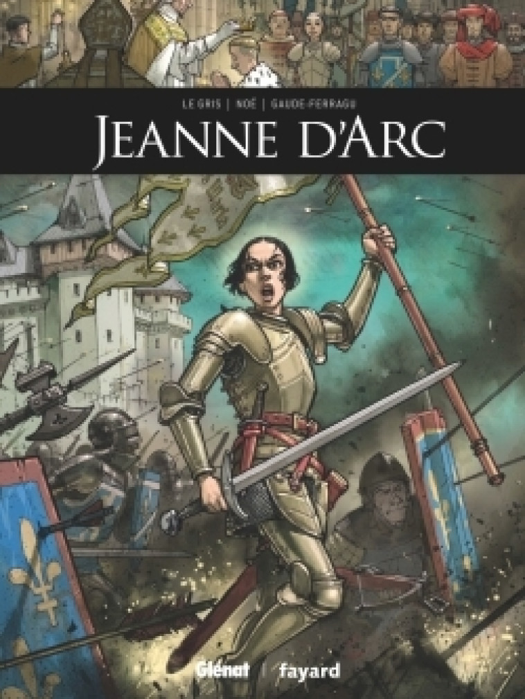 Jeanne d'Arc - Jérôme Le Gris - GLENAT