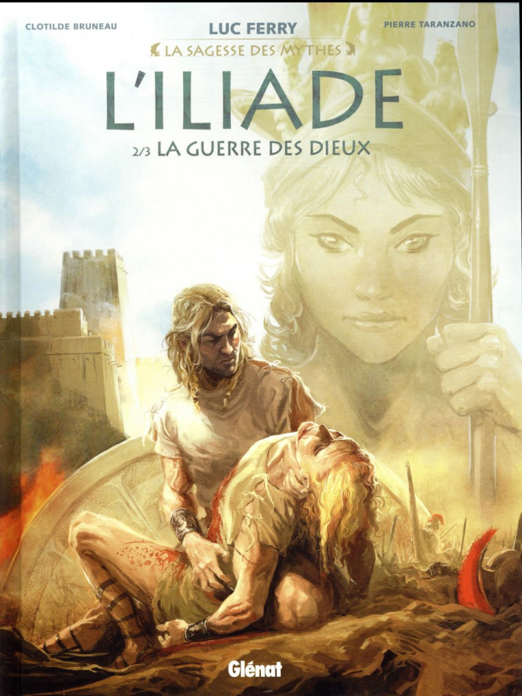 L-ILIADE - TOME 02 - LA GUERRE DES DIEUX - BRUNEAU/TARANZANO - GLENAT