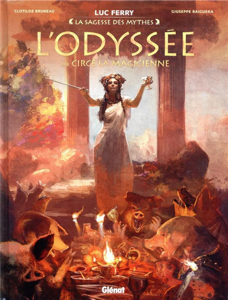 L-ODYSSEE - TOME 02 - CIRCE LA MAGICIENNE - BRUNEAU/BAIGUERA - GLENAT