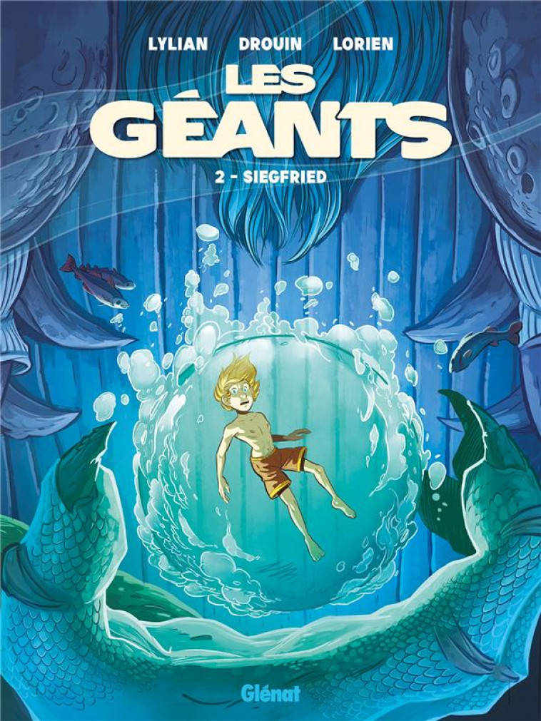 LES GEANTS - TOME 02 - SIEGFRIED - LYLIAN/CHRIST - GLENAT