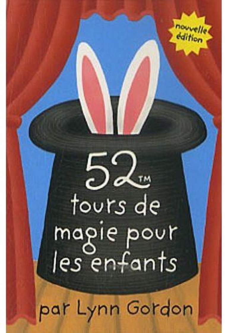 52 TOURS DE MAGIE POUR LES ENFANTS - GORDON LYNN - 365 PARIS