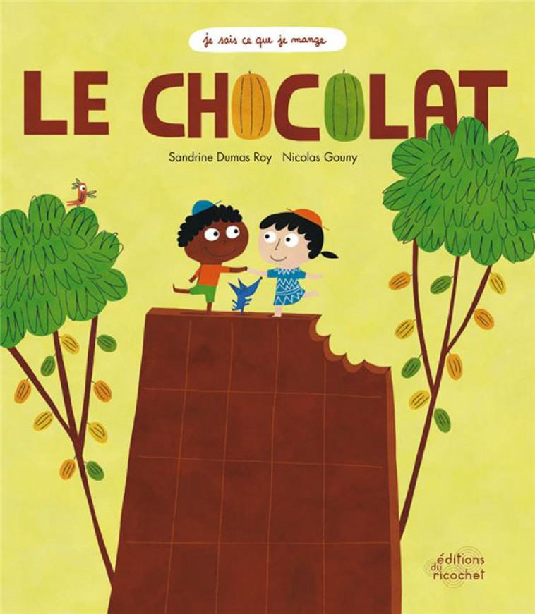 LE CHOCOLAT - DUMAS-ROY/GOUNY - Ed. du Ricochet