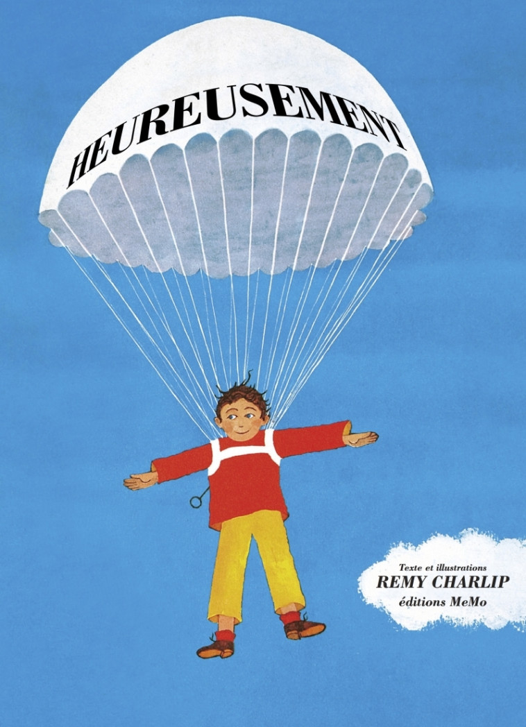 HEUREUSEMENT - Remy CHARLIP - MEMO