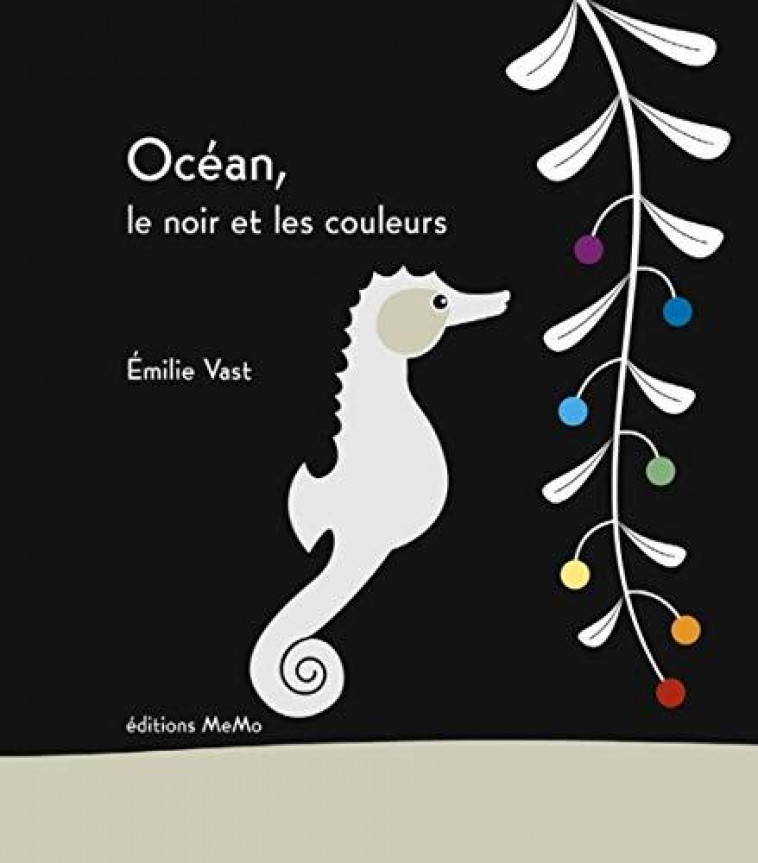 OCEAN, LE NOIR ET LES COULEURS - VAST EMILIE - MEMO