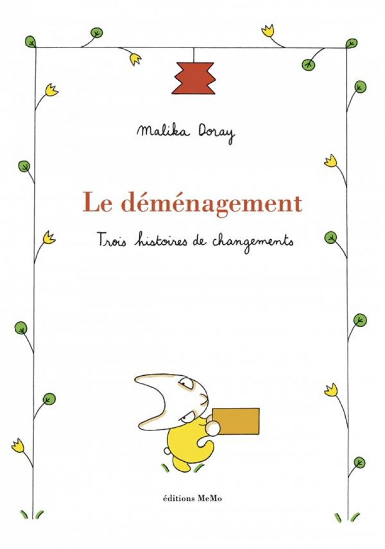 LE DEMENAGEMENT - TROIS HISTOIRES DE CHANGEMENTS - DORAY MALIKA - MeMo