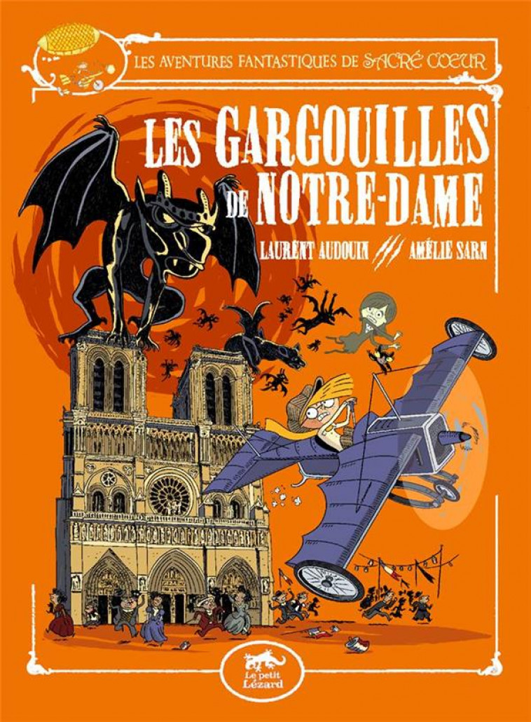 SACRE COEUR ET LES GARGOUILLES DE NOTRE-DAME - AUDOUIN/SARN - le Lézard noir