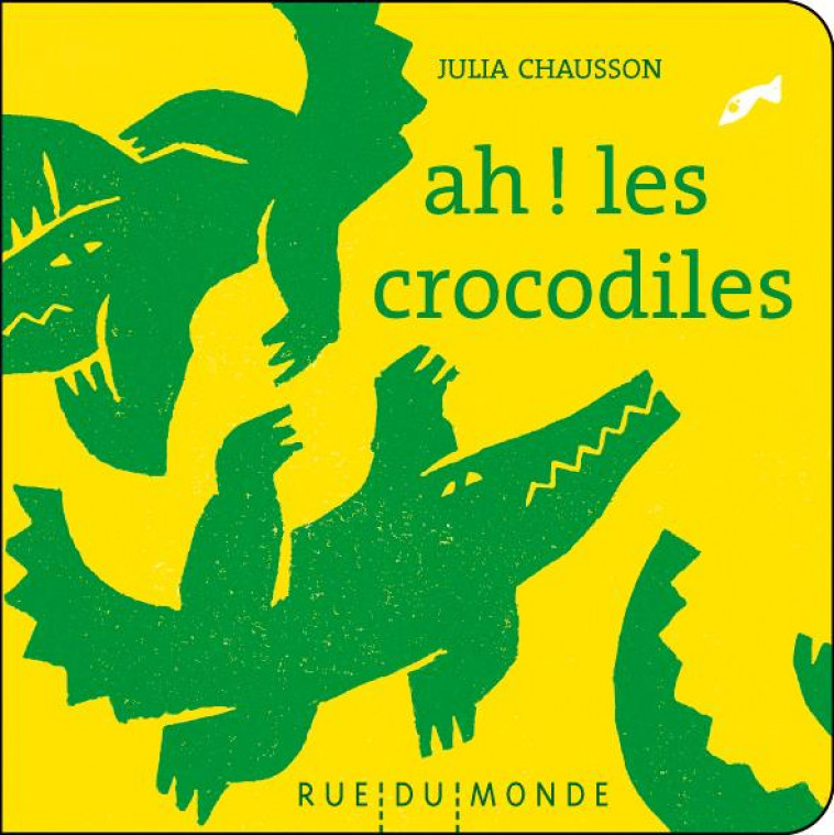 AH ! LES CROCODILES - BEIGEL/CHAUSSON - Rue du Monde