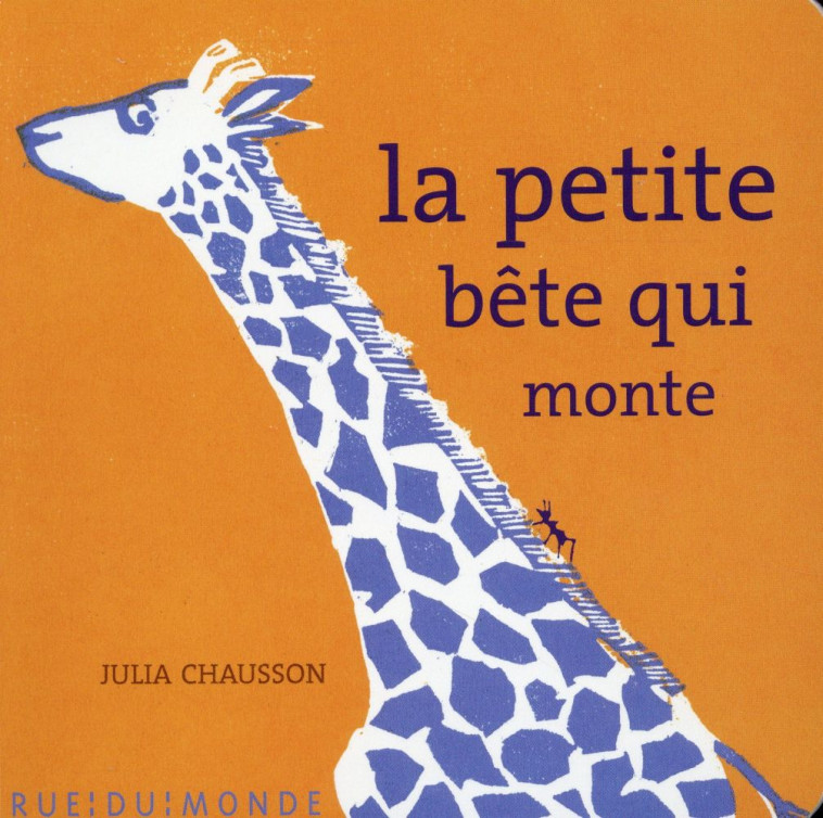 LA PETITE BETE QUI MONTE - BEIGEL/CHAUSSON - Rue du Monde