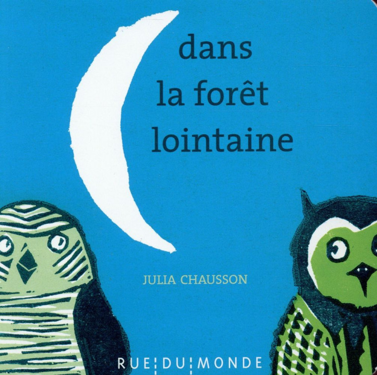 DANS LA FORET LOINTAINE - BEIGEL/CHAUSSON - Rue du Monde