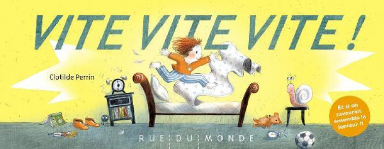 VITE, VITE, VITE ! - PERRIN - RUE DU MONDE