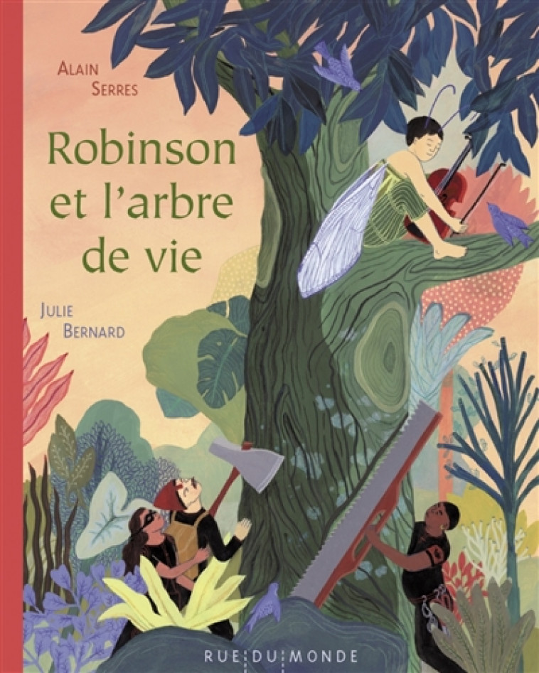 ROBINSON ET L-ARBRE DE VIE - SERRES/BERNARD - RUE DU MONDE