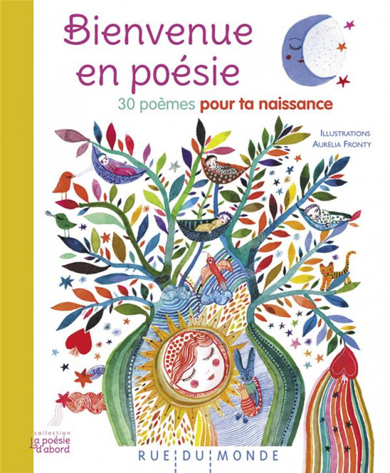 BIENVENUE EN POESIE - 30 POEMES POUR TA NAISSANCE - COLLECTIF/FRONTY - RUE DU MONDE