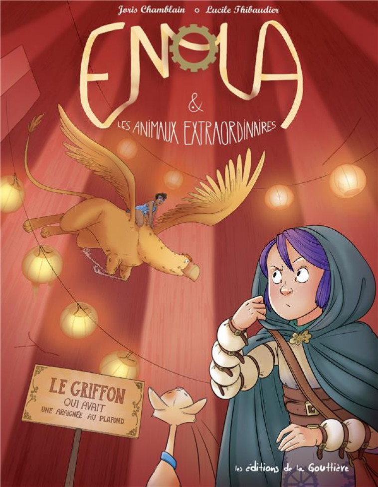 ENOLA ET LES ANIMAUX FANTASTIQUES - TOME 6 - LE GRIFFON QUI AVAIT UNE ARAIGNEE AU PLAFOND - CHAMBLAIN/THIBAUDIER - NC