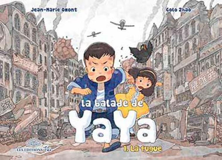 LA BALADE DE YAYA T1 - OMONT/ZHAO - FEI