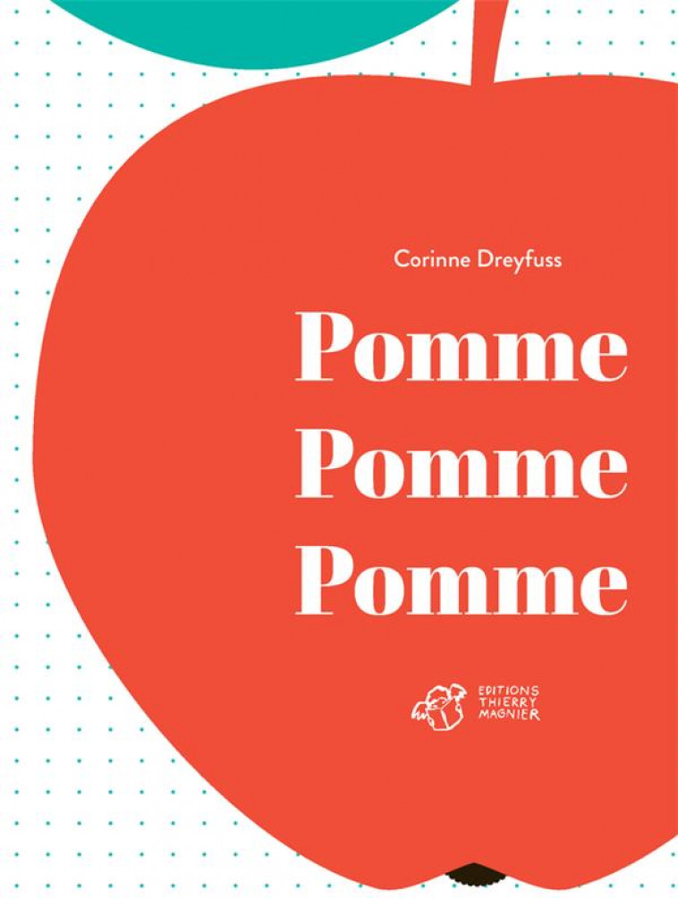 POMME POMME POMME - DREYFUSS CORINNE - T. Magnier