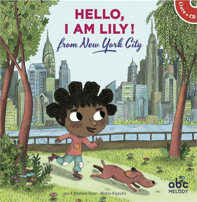 HELLO, I AM LILY FROM NEW-YORK CITY (LIVRE-CD) - STEPHANE HUSAR/JACO - ABC melody