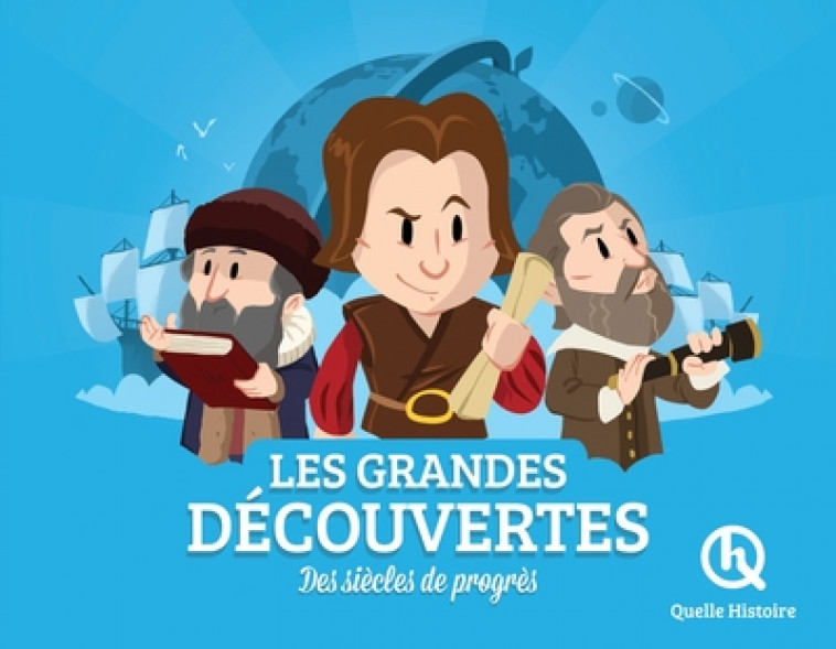 LES GRANDES DECOUVERTES - CLEMENTINE V. BARON - QUELLE HISTOIRE