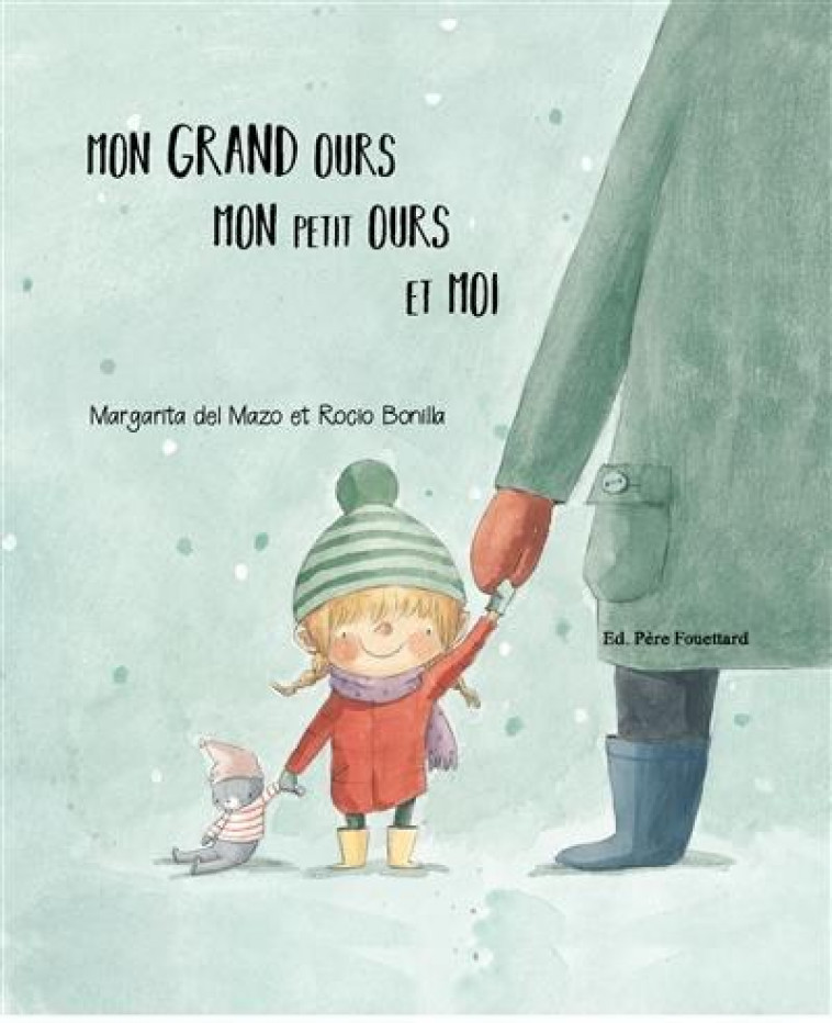 MON GRAND OURS, MON PETIT OURS ET MOI - MARGARITA DEL MAZO - PERE FOUETTARD