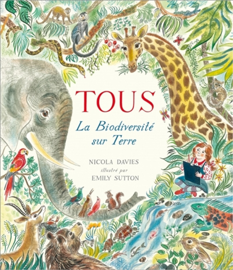 TOUS - LA BIODIVERSITE SUR TERRE - DAVIES/SUTTON - Editions des éléphants