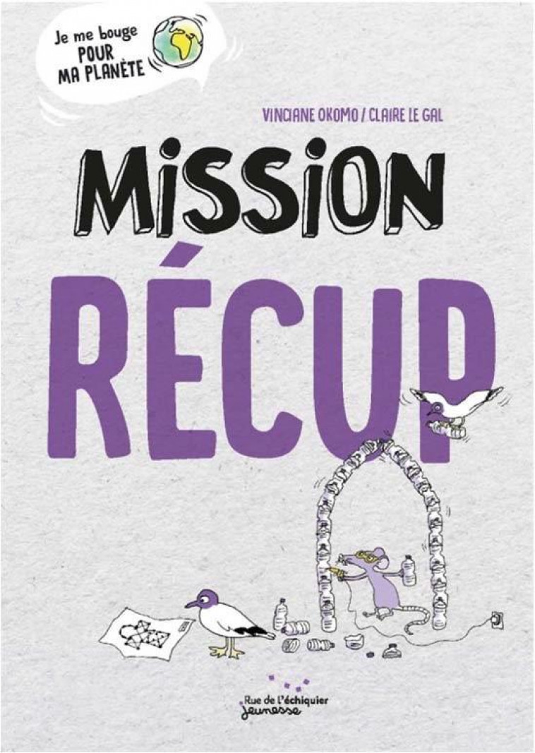 MISSION RECUP- - OKOMO/LE GAL - RUE ECHIQUIER