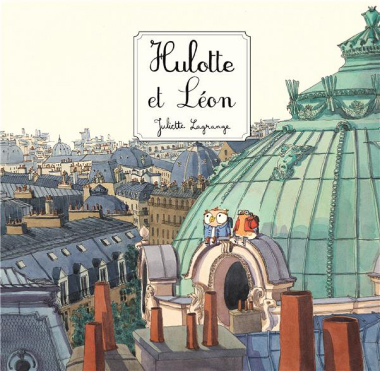 HULOTTE ET  LEON - LAGRANGE JULIETTE - KALEIDOSCOPE