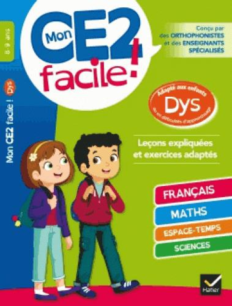 MON CE2 FACILE ! ADAPTE AUX ENFANTS DYS ET EN DIFFICULTES D-APPRENTISSAGE - BARGE/OVERZEE - HATIER SCOLAIRE