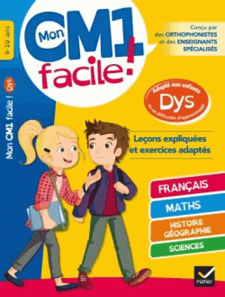 MON CM1 FACILE ! ADAPTE AUX ENFANTS DYS ET EN DIFFICULTES D-APPRENTISSAGE - BARGE/OVERZEE/BONE - HATIER SCOLAIRE