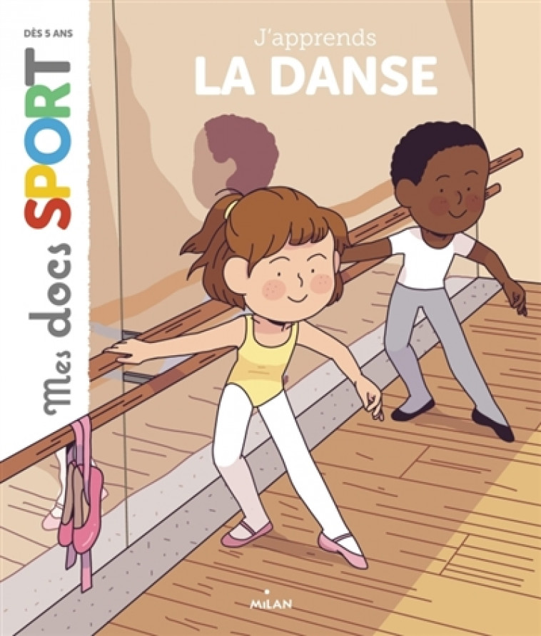 J-APPRENDS LA DANSE CLASSIQUE - OUSSET/SPENALE - MILAN