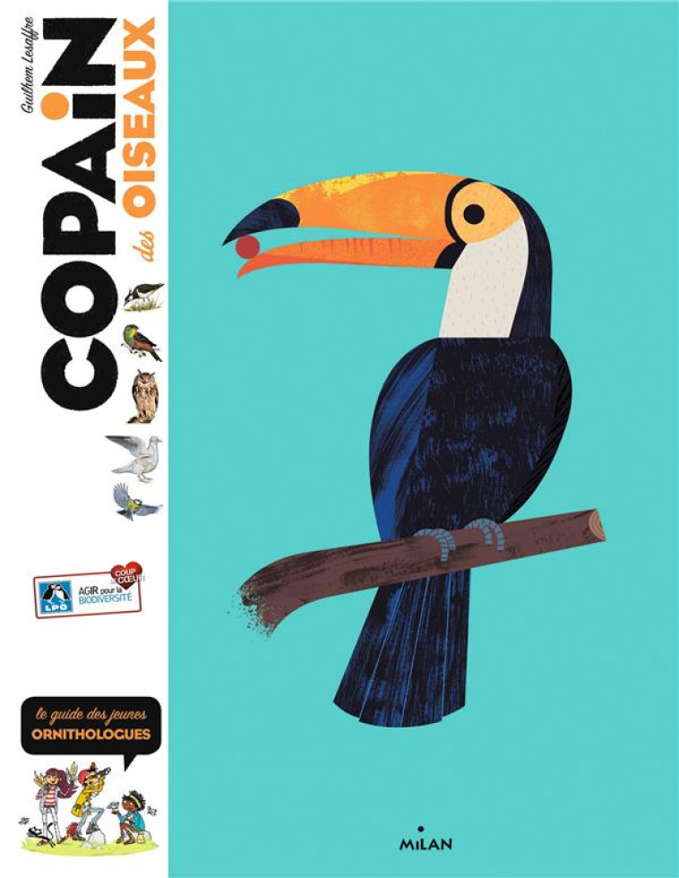 COPAIN DES OISEAUX - LE GUIDE DES JEUNES ORNITHOLOGUES - LESAFFRE/FLOUW - MILAN