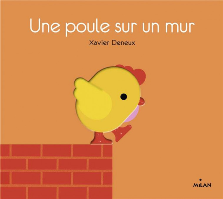 UNE POULE SUR UN MUR - DENEUX XAVIER - MILAN