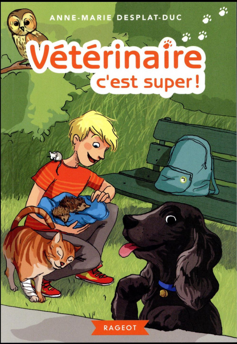 VETERINAIRE - T01 - VETERINAIRE, C-EST SUPER ! - DESPLAT-DUC A-M. - Rageot