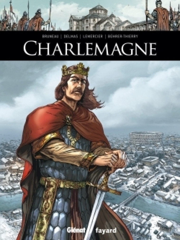 Charlemagne - Clotilde Bruneau - GLENAT