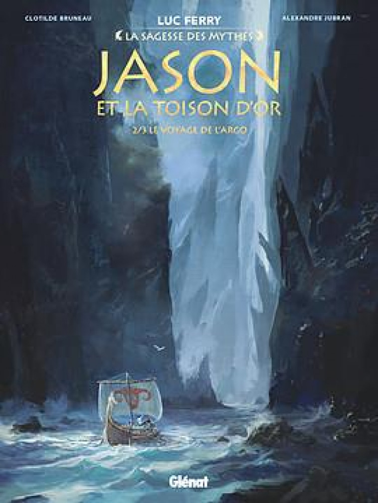 JASON ET LA TOISON D-OR - TOME 02 - LE VOYAGE DE L-ARGO - BRUNEAU/JUBRAN - Glénat