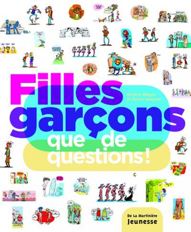 FILLES GARCONS, QUE DE QUESTIONS ! - BEGUE/SARGUEIL - MARTINIERE BL