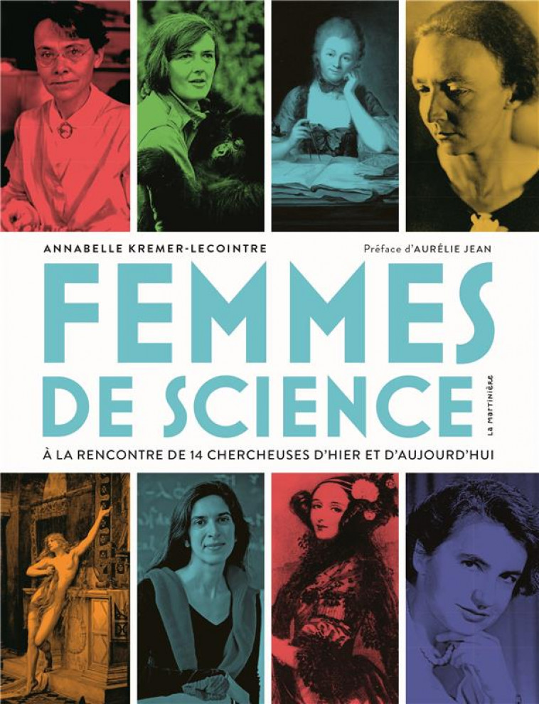 FEMMES DE SCIENCE. A LA RENCONTRE DE 14 CHERCHEUSES D-HIER ET D-AUJOURD-HUI - KREMER-LECOINTRE - MARTINIERE BL