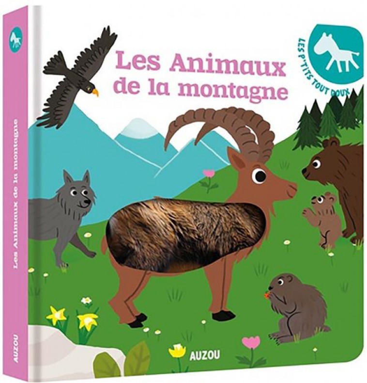 LES ANIMAUX DE LA MONTAGNE - DEBORAH PINTO - PHILIPPE AUZOU