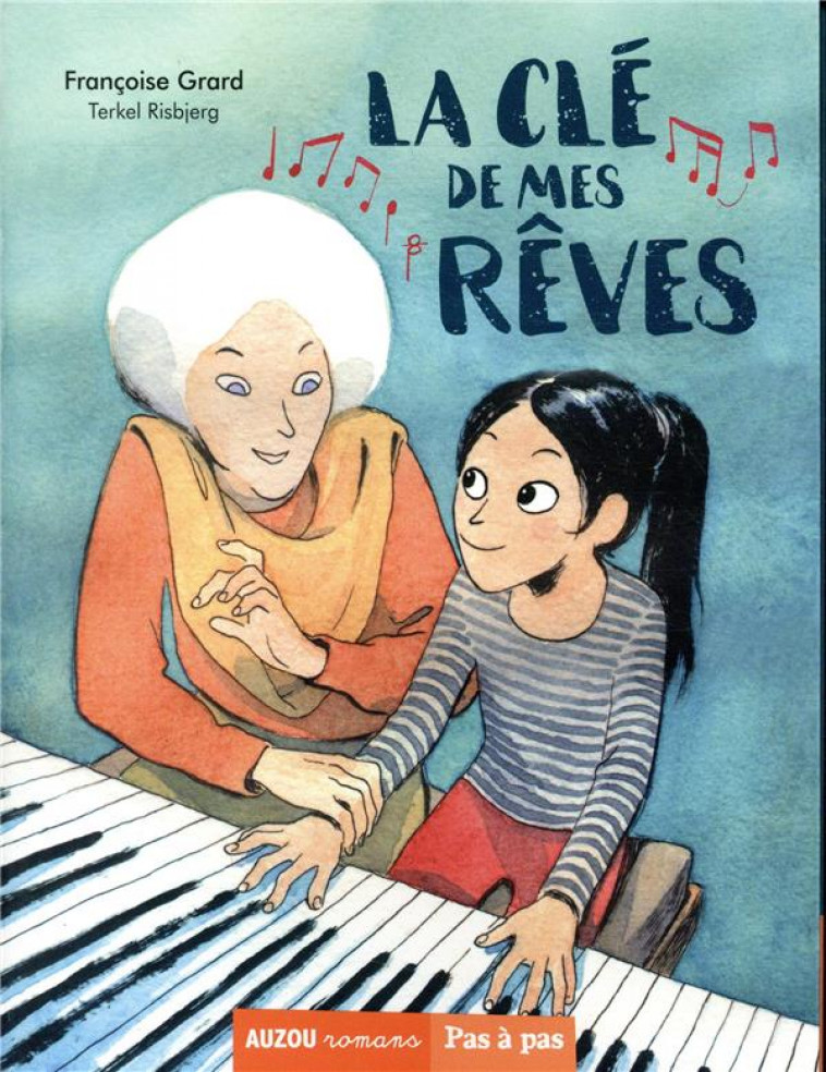 LA CLE DE MES REVES - FRANCOISE GRARD - PHILIPPE AUZOU