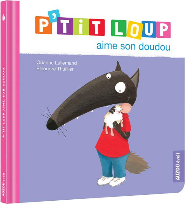 P-TIT LOUP AIME SON DOUDOU (NE) - ORIANNE LALLEMAND - PHILIPPE AUZOU