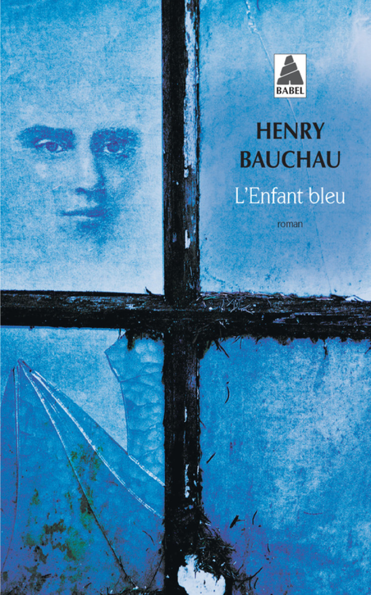 L-ENFANT BLEU - Henry Bauchau - ACTES SUD