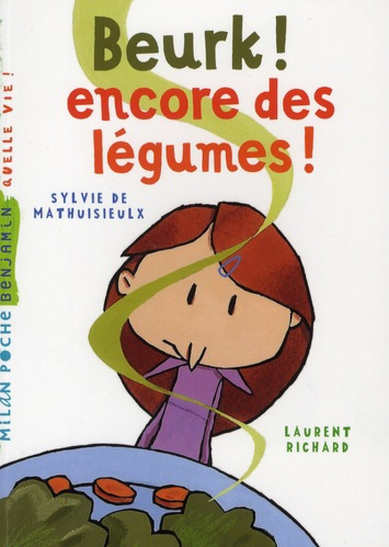 BEURK ! ENCORE DES LEGUMES - MATHUISIEULX SYLVIE - BD Kids