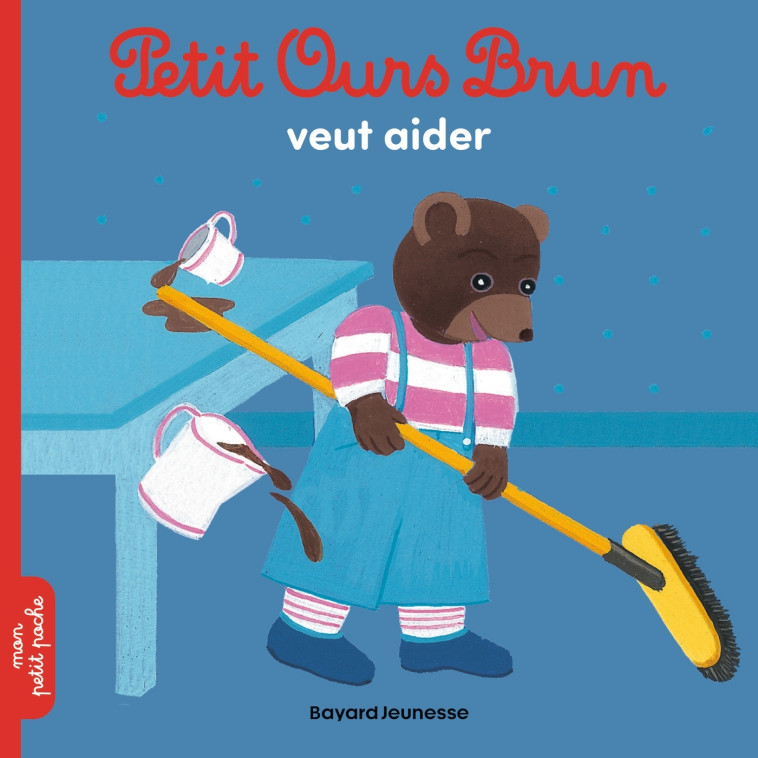 PETIT OURS BRUN VEUT AIDER - Danièle Bour - BAYARD JEUNESSE