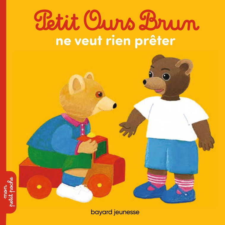 Petit Ours Brun ne veut rien prêter - Marie Aubinais - BAYARD JEUNESSE