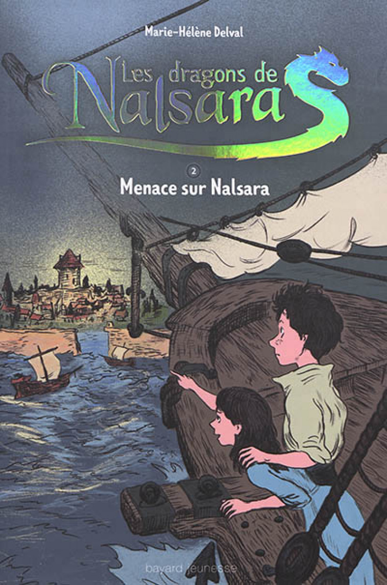 LES DRAGONS DE NALSARA COMPILATION, TOME 02 - MENACE SUR NALSARA - DELVAL MARIE-HELENE - BAYARD JEUNESSE