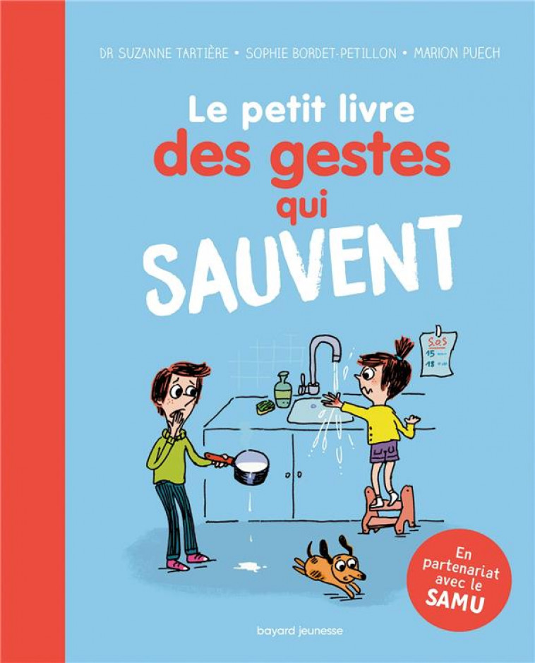 LE PETIT LIVRE DES GESTES QUI SAUVENT - BORDET - PETILLON - BAYARD JEUNESSE