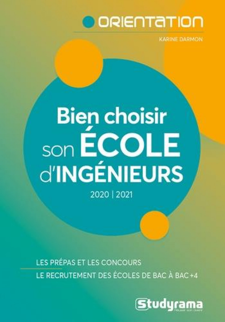 BIEN CHOISIR SON ECOLE D-INGENIEURS 2020/2021 - DARMON KARINE - STUDYRAMA