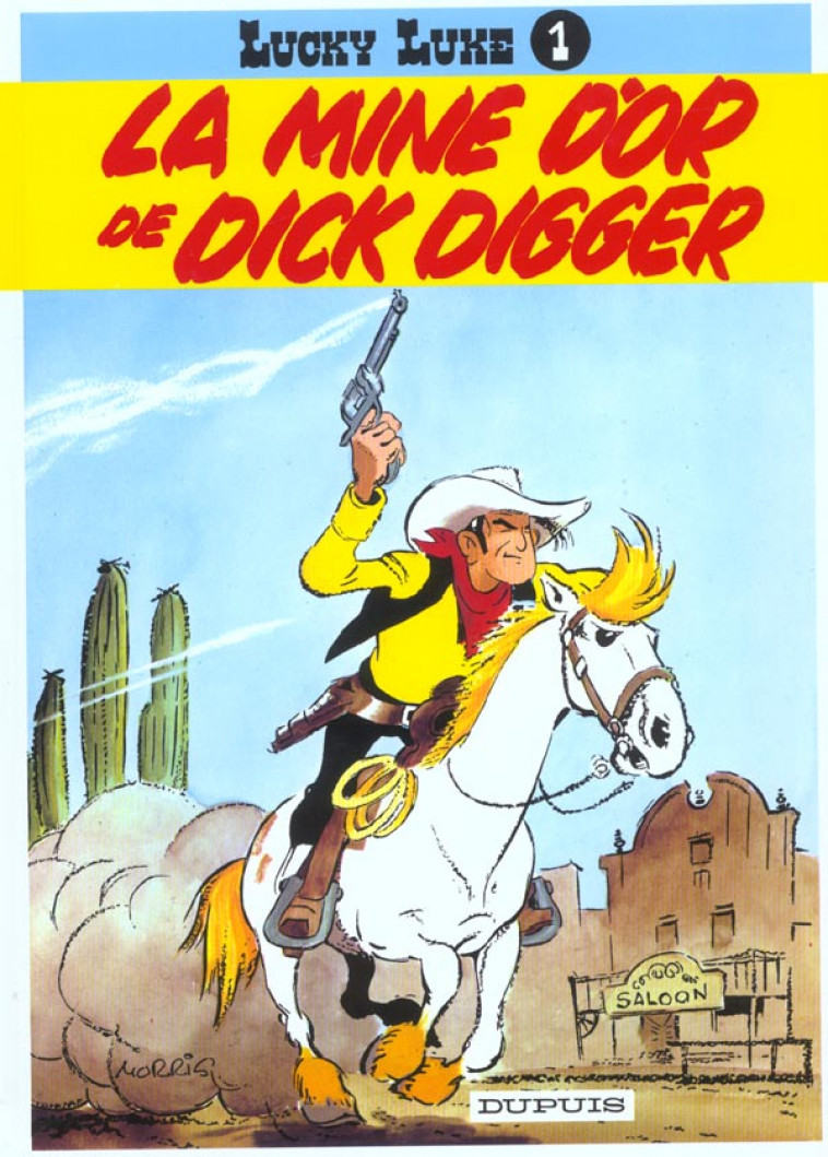 LUCKY LUKE - TOME 1 - LA MINE D-OR DE DICK DIGGER - MORRIS - DUPUIS