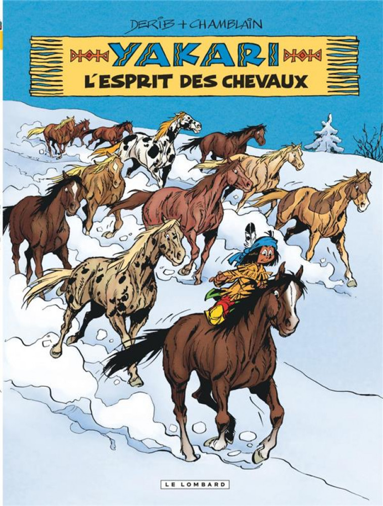 YAKARI - TOME 40 - L-ESPRIT DES CHEVAUX - CHAMBLAIN JORIS - LOMBARD