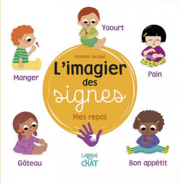 L-IMAGIER DES SIGNES - MES REPAS - COLLECTIF - LANGUE AU CHAT